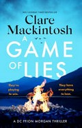 A game of lies / Clare Mackintosh.