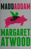 Maddaddam / Margaret Atwood.