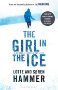 The girl in the ice: Konrad simonsen series, book 2. Lotte Hammer.