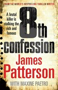 The 8th confession: Women's murder club series, book 8. James Patterson.