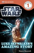 Star wars: luke skywalker's amazing story: Simon Beecroft.