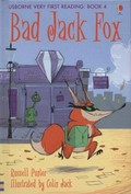 Bad Jack Fox / written by Russell Punter ; illustrated by Colin Jack.