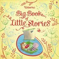 Big book of little stories / edited by Jenny Tyler and Lesley Sims.