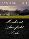 Murder at Mansfield Park / by Lynn Shepherd.