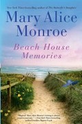 Beach house memories / Mary Alice Monroe.
