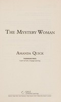 The mystery woman / Amanda Quick.