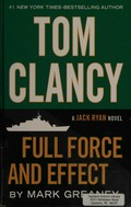 Tom Clancy : full force and effect / Mark Greaney.