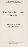 The body snatchers affair / Marcia Muller and Bill Pronzini.