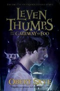Leven Thumps and the gateway to Foo / Obert Skye ; illustrated by Ben Sowards.