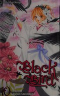 Black bird. story and art by Kanoko Sakurakoji ; [translation, JN Productions ;touch-up art & lettering, Gia Cam Luc] 10 /