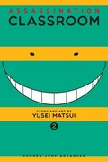 Assassination classroom : Yusei Matsui ; translation/Tetsuichiro Miyaki ; English adaptation/Bryant Turnage ; touch-up art & lettering/Stephen Dutro. volume 2, time for grown-ups