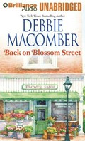 Back on Blossom Street: Debbie Macomber; read by Laural Merlington.