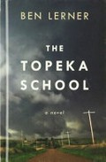 The Topeka School / Ben Lerner.