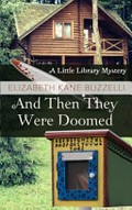 And then they were doomed / Elizabeth Kane Buzzelli.