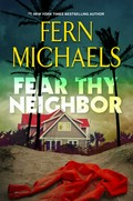 Fear thy neighbor / Fern Michaels.