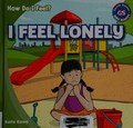 I feel lonely / Katie Kawa ; [editor: Katie Kawa ; designer: Mickey Harmon].