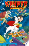 Krypto the superdog: written by Jesse McCann ; illustrated by Min S. Ku & Jeff Albrecht ; colored by Dave Tanguay. [2], Crisis of infinite Kryptos /