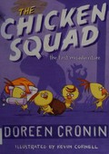 The Chicken Squad : the first misadventure / Doreen Cronin ; illustrated by Kevin Cornell.