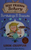 Birthdays & biscuits / Linda Chapman ; illustrated by Kate Hindley.