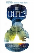 The Chimes / Anna Smaill.