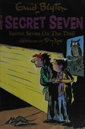 Secret Seven on the trail / Enid Blyton ; illustrated by Tony Ross.