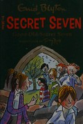 Good Old Secret Seven (The Secret Seven, 12)