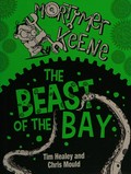 The beast of the Bay / Tim Healey and [illustrated by] Chris Mould.