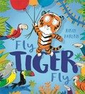 Fly tiger fly / Rikin Parekh.