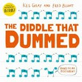 The diddle that dummed / Kes Gray and [illustrated by] Fred Blunt.
