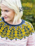 Only yoking : top-down knitting patterns for 12 seamless yoke sweaters / Olga Putano.