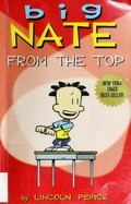 Big Nate : from the top / by Lincoln Peirce.