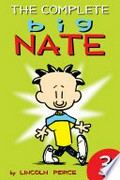 The complete big nate (1991), volume 3: Lincoln Peirce.