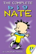 The complete big nate (1991), volume 4: Lincoln Peirce.