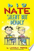Big nate: silent but deadly: Lincoln Peirce.