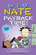 Big Nate. by Lincoln Peirce. Payback time!