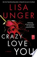 Crazy love you / Lisa Unger.
