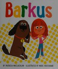 Barkus / by Patricia MacLachlan ; illustrated by Marc Boutavant.
