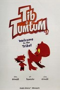 Tib & Tumtum: story, Grimaldi ; art, Bannister ; colors, Grimaldi ; [translator, Carol Klio Burrell]. 1, Welcome to the tribe! /