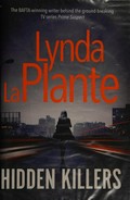 Hidden killers / Lynda La Plante.