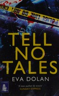 Tell no tales / Eva Dolan.