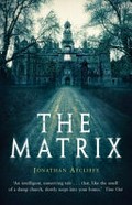 The matrix / Jonathan Aycliffe.