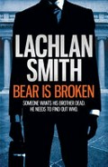Bear is broken / Lachlan Smith.