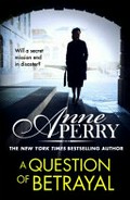 A question of betrayal / Anne Perry.