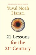 21 lessons for the 21st century: Yuval Noah Harari.