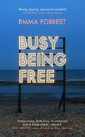Busy being free : a lifelong romantic is seduced by solitude / Emma Forrest.