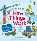 Look inside how things work / illustrated by Stefano Tognetti ; written by Rob Lloyd Jones.