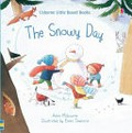 The snowy day / Anna Milbourne ; illustrated by Elena Temporin.