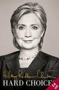 Hard choices / Hillary Rodham Clinton.