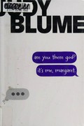 Are you there God? It's me, Margaret. / Judy Blume.