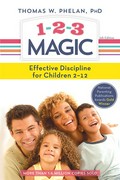 1-2-3 magic: 3-step discipline for calm, effective, and happy parenting. Thomas Phelan.